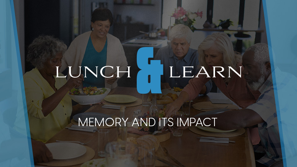 Featured_Lunch&Learn_ Memory and Its Impact