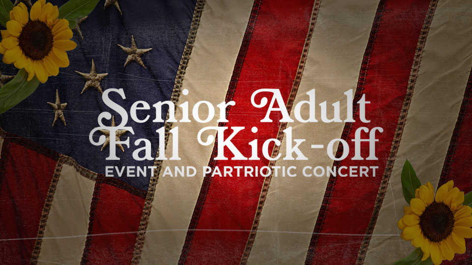 Featured_Senior Adult Fall Kick-off Event and Patriotic Concert