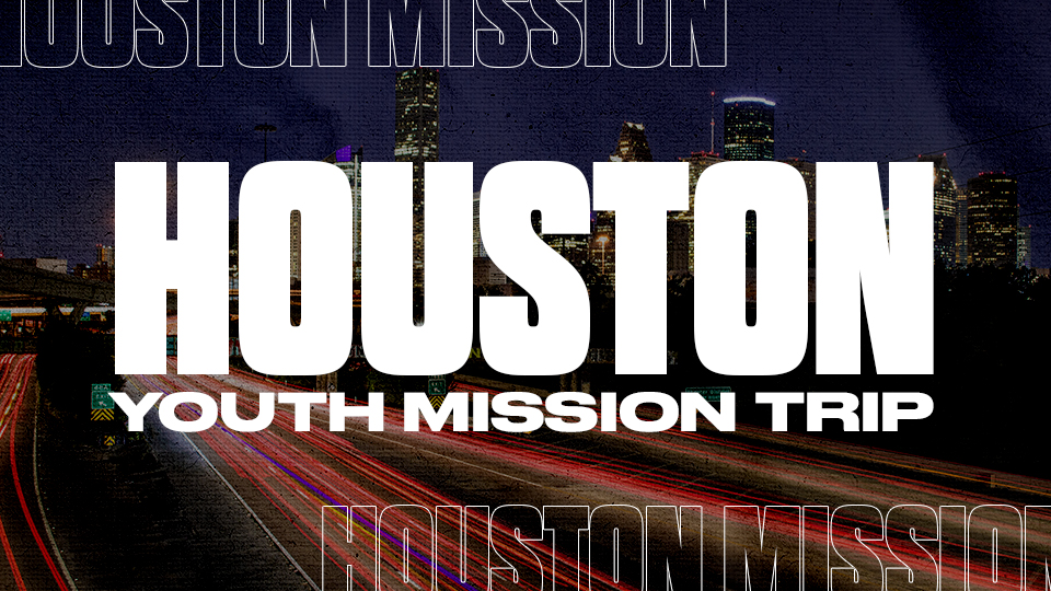 Houston Mission Trip_Featured